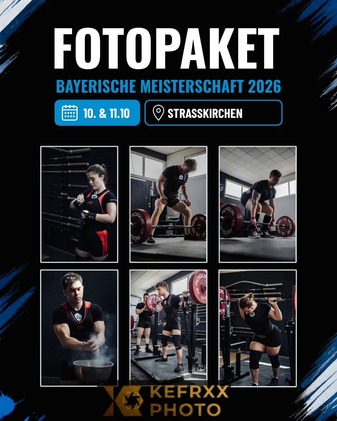 Fotopaket Bayerische Meisterschaft 2026 von Kefrxx Photo, 10. und 11.10. in Straßkirchen, mit Beispielbildern von Athletinnen und Athleten bei Kniebeuge, Kreuzheben und beim Einkreiden
